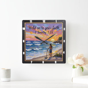 Hold on to your faith 1 Timothy 1:19 Square Wall Clock