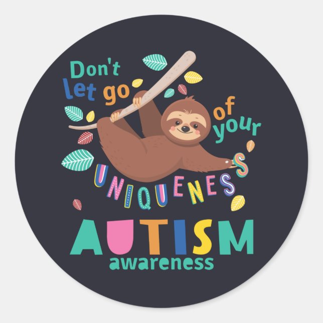 Hold On To Your Uniqueness Sloth Autism Awareness Classic Round Sticker (Front)
