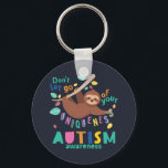 Hold On To Your Uniqueness Sloth Autism Awareness Keychain<br><div class="desc">Don't Let Go of Your Uniqueness Autism Awareness design featuring a sloth hanging on a tree branch and not letting go. Cute,  bright,  and fun design for your Awareness campaigns</div>