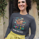 Hold On To Your Uniqueness Sloth Autism Mom Team T-Shirt<br><div class="desc">Don't Let Go of Your Uniqueness Autism Awareness design featuring a sloth hanging on a tree branch and not letting go. Cute,  bright,  and fun design for your Awareness campaign,  events as well as adding to your home decor

Add your team name by clicking the "Personalize" button above</div>