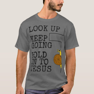 Hold Onto Jesus Snail Church Pastor Christian Humo T-Shirt