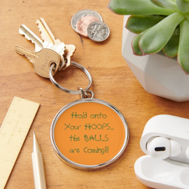 Hold Onto Your Hoops Basketball Large Keychain (Desk)