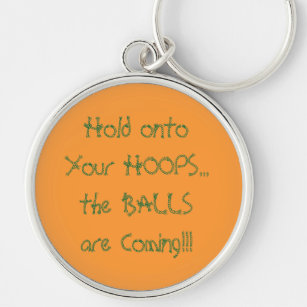 Hold Onto Your Hoops Basketball Large Keychain