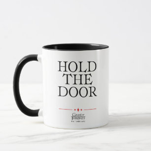 Hold The Door Mug