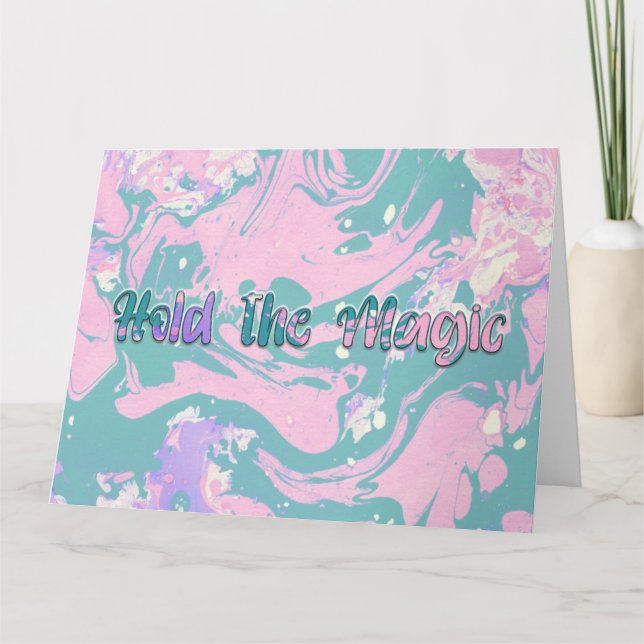 Hold the Magic  Card (Front)