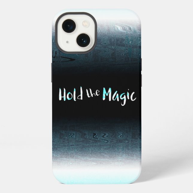 Hold the Magic iPhone Case (Back)