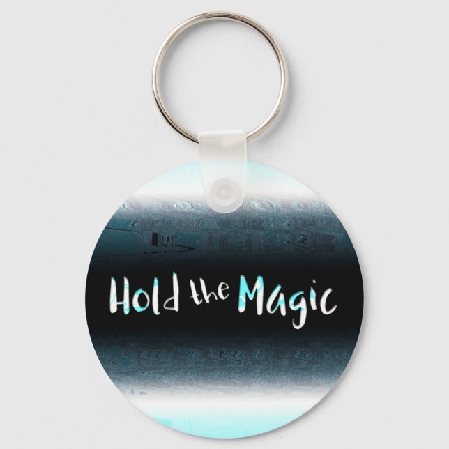 Hold the Magic Keychain (Front)