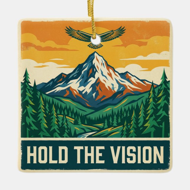 Hold The Vision Ceramic Ornament (Front)