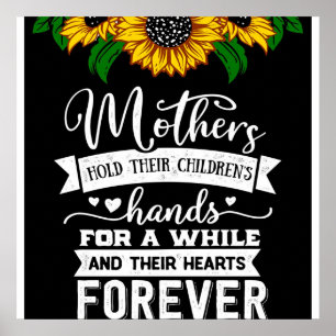 Hold their hearts forever, Mom Birthday Gift Idea Poster