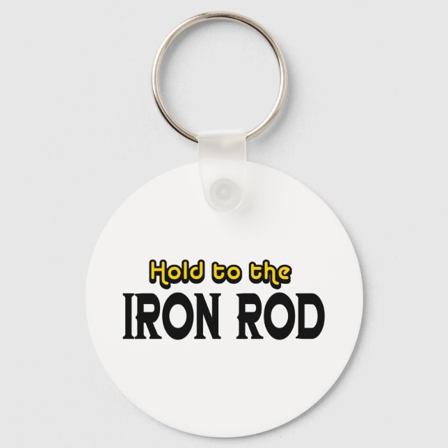 Hold to the Iron Rod Keychain (Front)