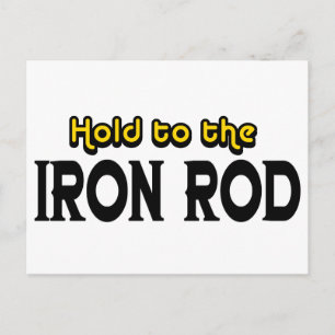 Hold to the Iron Rod Postcard