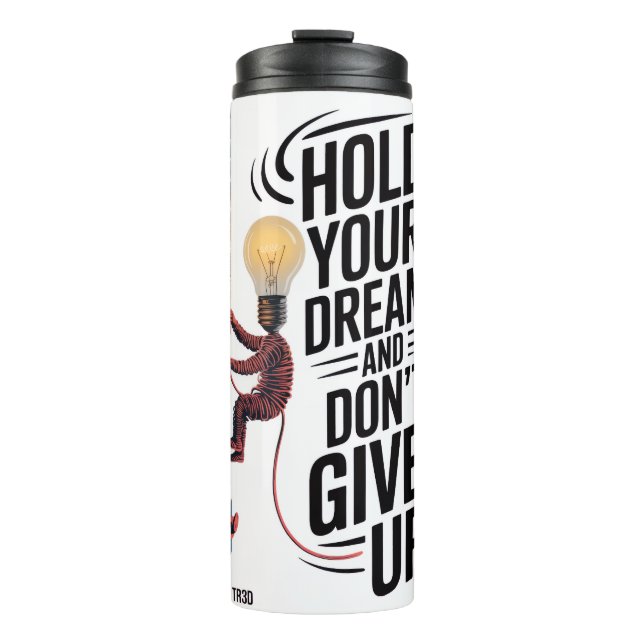 Hold your dream thermal tumbler (Front)