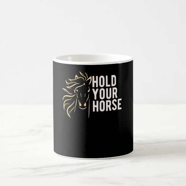Hold your Horses Coffee Mug (Center)