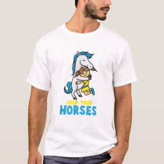 Hold your Horses Tshirt Horse Gifts for Girls Wome