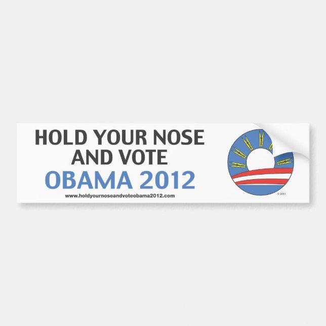 Hold Your Nose and Vote Obama 2012 Bumper Sticker (Front)
