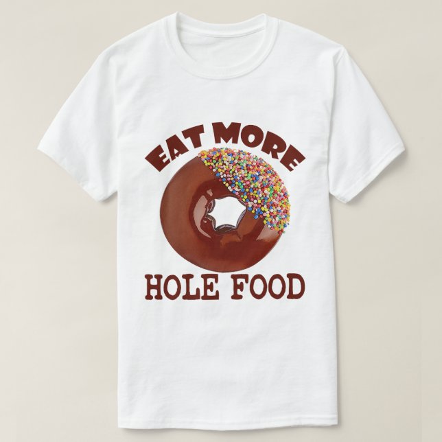 Hole Food T-Shirt (Design Front)