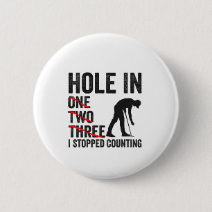 Hole in One two Tree I Stopped Counting Funny Golf 2 Inch Round Button