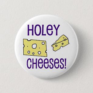 Holey Cheeses! 2 Inch Round Button