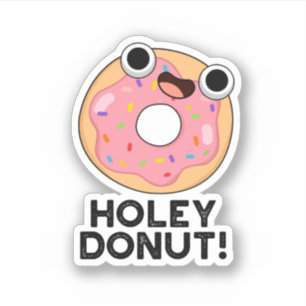 Holey Doughnut Funny Food Pun 