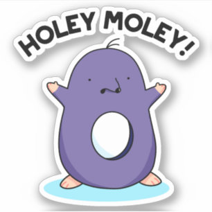 Holey Moley Funny Mole Pun 