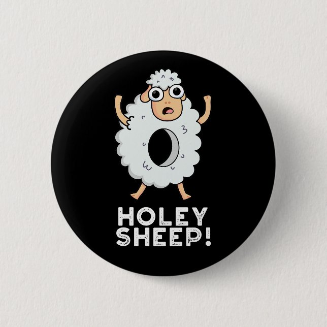 Holey Sheep Funny Animal Pun Dark BG 2 Inch Round Button (Front)