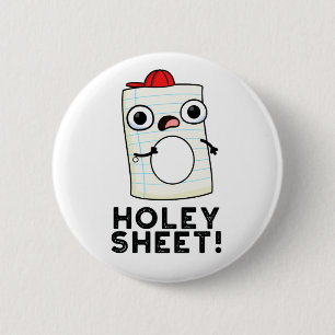 Holey Sheet Funny Paper Pun 2 Inch Round Button