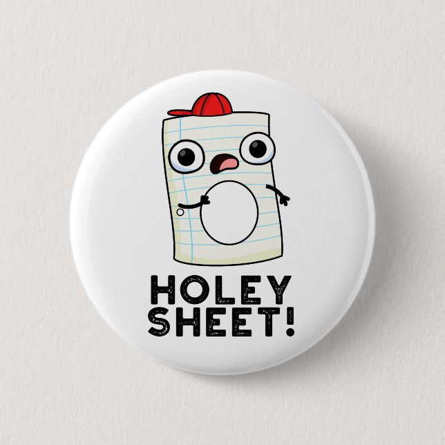 Holey Sheet Funny Paper Pun  2 Inch Round Button (Front)