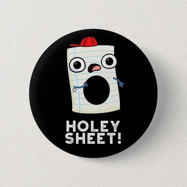 Holey Sheet Funny Paper Pun Dark BG 2 Inch Round Button (Front)