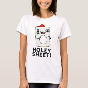 Holey Sheet Funny Paper Pun  T-Shirt