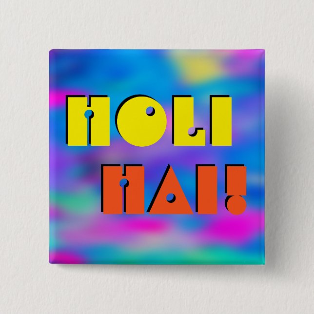 HOLI Festival of Colours 2 + your ideas Inch Square Button (Front)