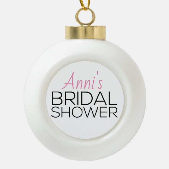 Holiday Bridal Shower Favour Ceramic Ball Christmas Ornament (Front)