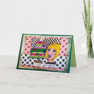 Holiday card-I like your balls. Card