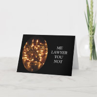 Holiday Card w/humour: Me Lawyer You Not