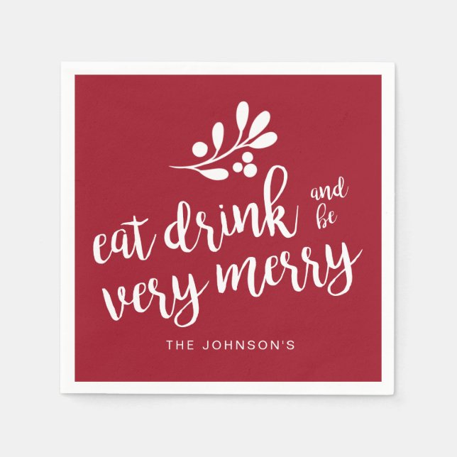 Holiday Eat Drink and be Very Merry Personalized Napkin (Front)
