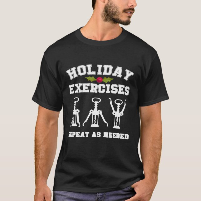 Holiday Exercises Wine  Christmas T-Shirt (Front)