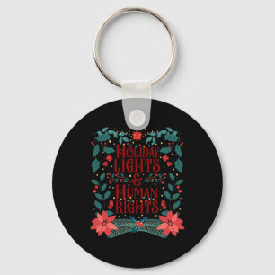 Holiday Lights And Human Rights  Keychain