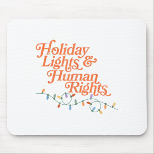 Holiday Lights And Human Rights Mouse Pad