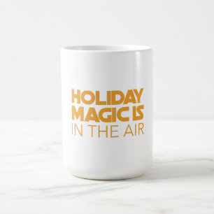 Holiday magic is in the air coffee mug