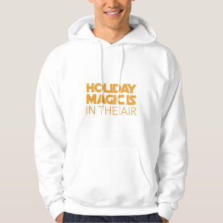 Holiday Magic is in the air Hoodie