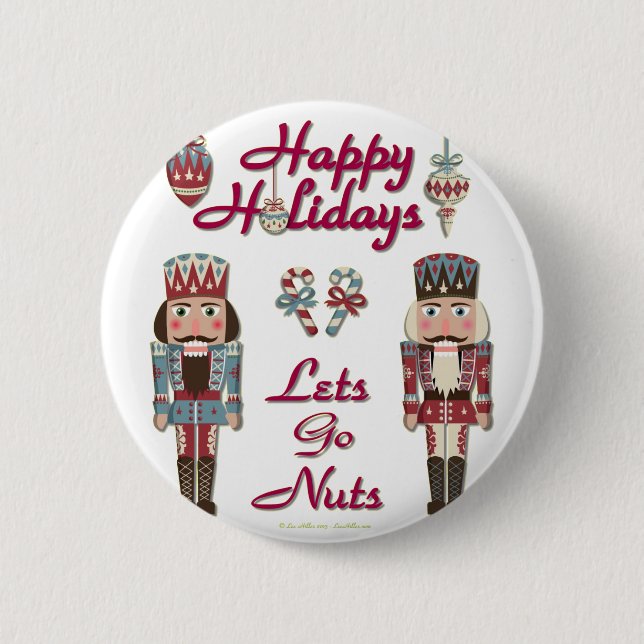 Holiday Nutcracker Lets Go Nuts 2 Inch Round Button (Front)