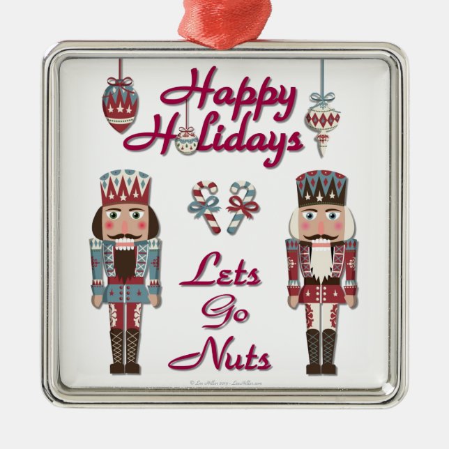 Holiday Nutcracker Lets Go Nuts Metal Ornament (Front)