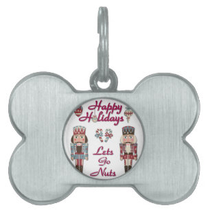 Holiday Nutcracker Lets Go Nuts Pet ID Tag