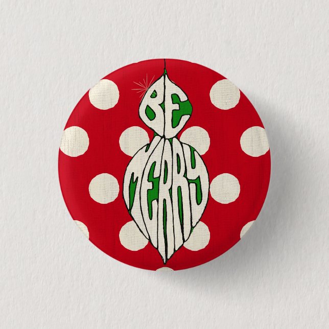 Holiday Ornament Be Merry 1 Inch Round Button (Front)