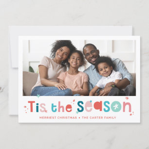 HOLIDAY PHOTO fun christmas quote tis the season Card