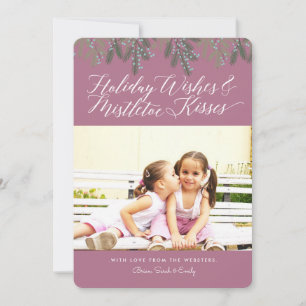 Holiday Wishes & Mistletoe Kisses Christmas Photo Card