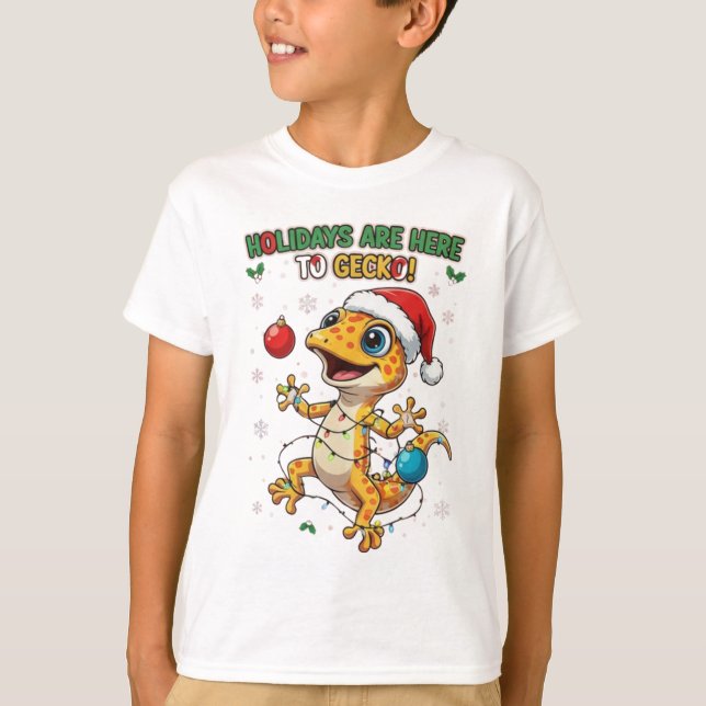 Holidays Are Here to Gecko – Cute Christmas Gecko  T-Shirt (Front)