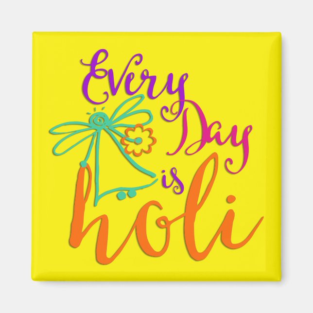 holiES - Every Day is Holi + your backgr. & ideas Magnet (Front)