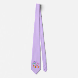 holiES - Every Day is Holi + your backgr. & ideas Tie