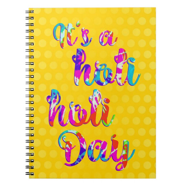 holiES - IT'S A HOLI HOLI DAY + your backgr. Notebook