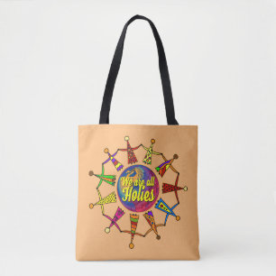 holiES - WE ARE ALL HOLIES + your backgr. Tote Bag